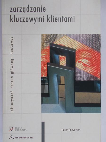 Cheverton Peter - Zarządzanie kluczowymi klientami