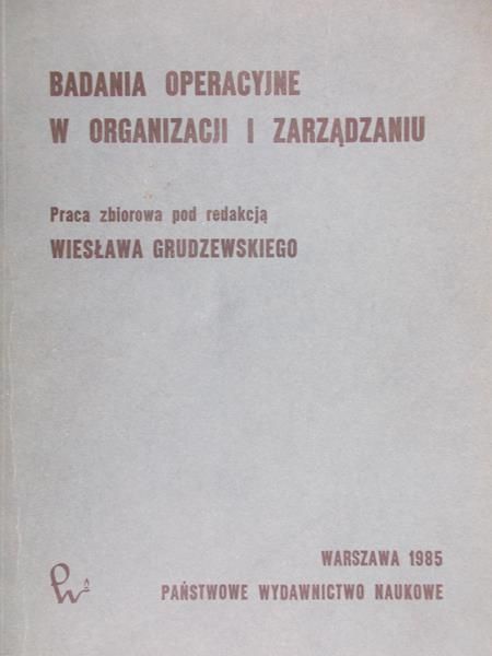 Grudzewski Wiesław (red.) - Badania operacyjne w organizacji i zarządzaniu
