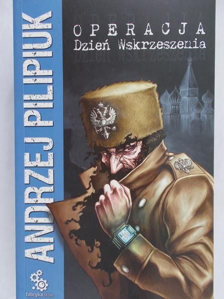 Pilipiuk Andrzej - Operacja Dzień Wskrzeszenia