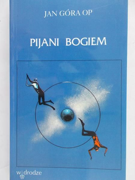 Góra Jan Op - Pijani Bogiem