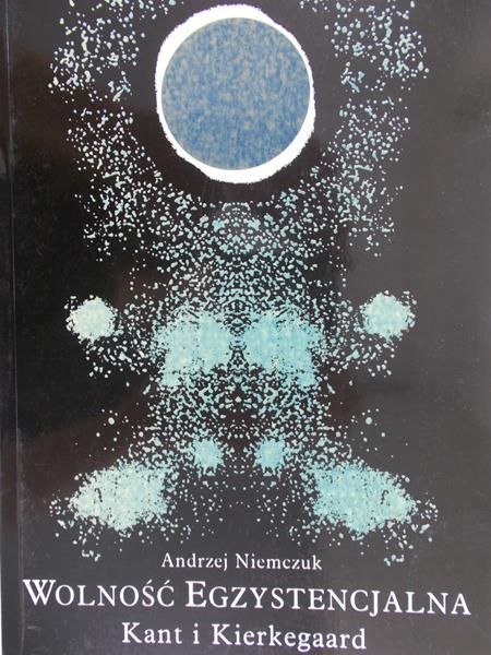 Niemczuk Andrzej - Wolność egzystencjalna