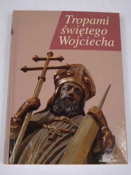 Tropami świetego Wojciecha