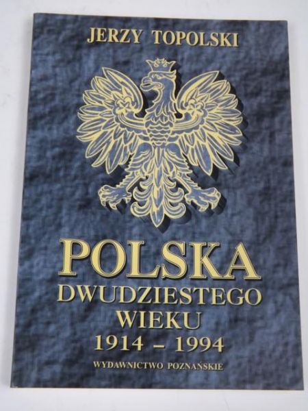 Polska dwudziestego wieku 1914 - 1994