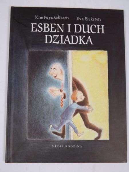 Aakeson Kim Fupz, Eriksson Eva - Esben i duch dziadka
