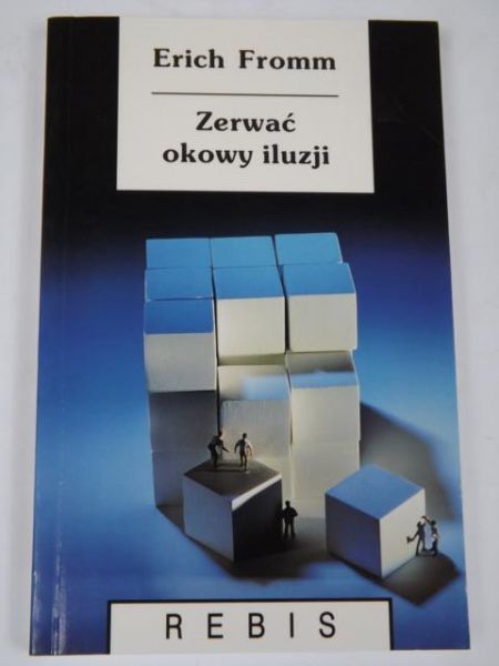 Zerwać okowy iluzji