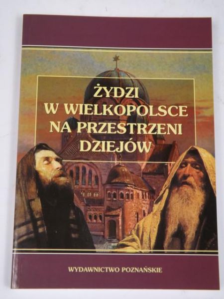 Żydzi w Wielkopolsce na przestrzeni dziejów