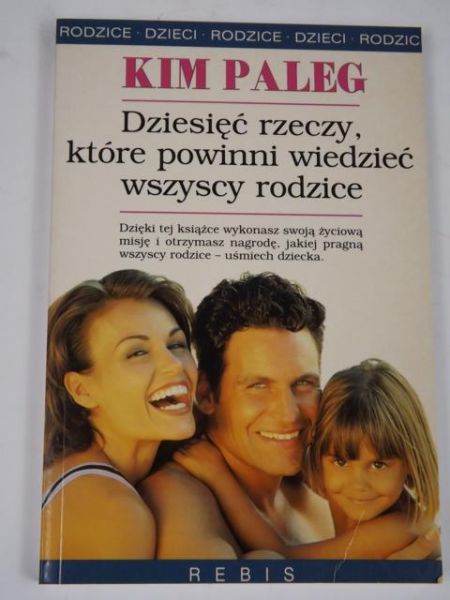 Paleg Kim - Dziesięć rzeczy, które powinni wiedzieć wszyscy rodzice