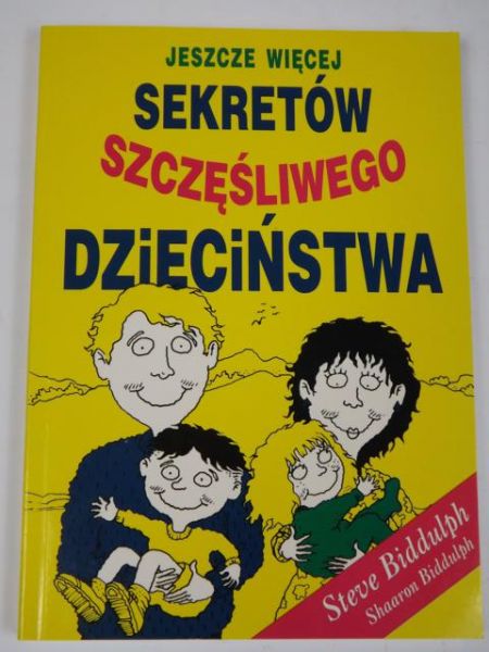 Steve Steve ,   - Jeszcze więcej sekretów szczęsliwego dzieciństwa, Nowa
