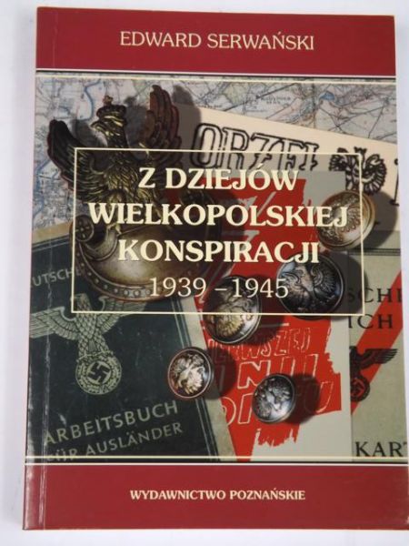 Z dziejów wielkopolskiej konspiracji 1939 - 1945
