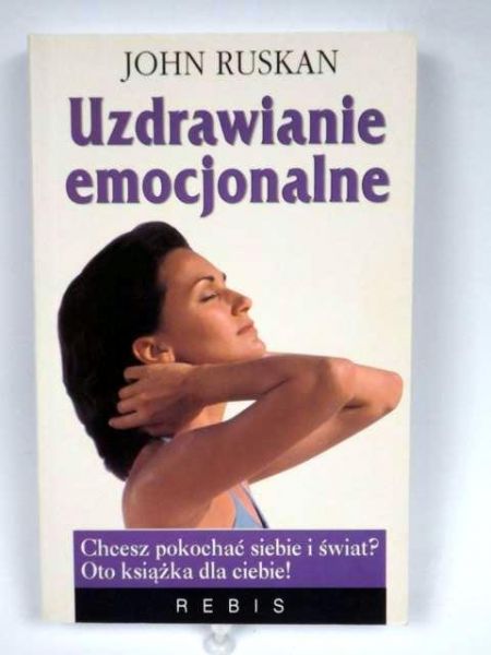 Ruskan John -  Uzdrawianie emocjonalne, Nowa