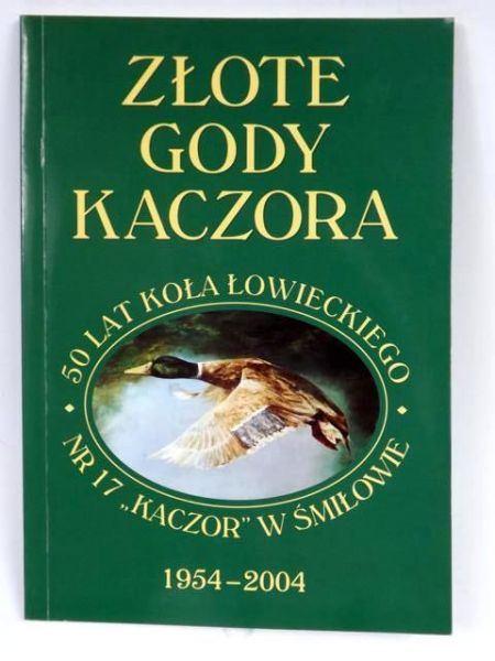 Złote gody kaczora: 50 lat koła łowieckiego