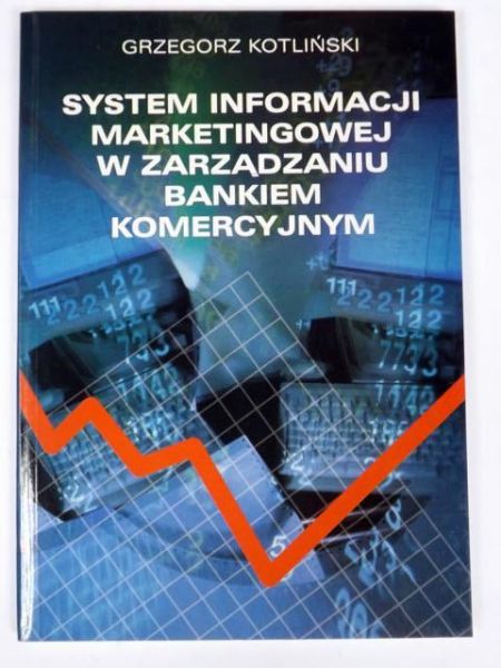Koliński Grzegorz  - System informacji marketingowej w zarządzaniu bankiem komercyjnym, Nowa
