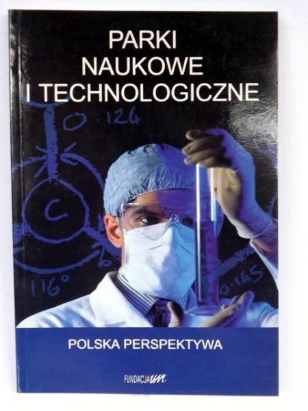 Marciniec Bogdan - Parki naukowe i technologiczne