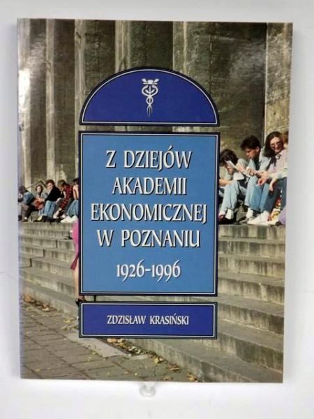 Z dziejów Akademii Ekonomicznej w Poznaniu 1926 - 1996