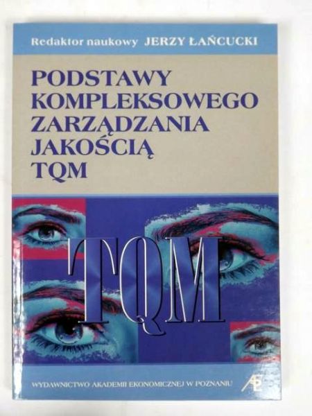 Podstawy kompleksowego zarządzania jakością TQM