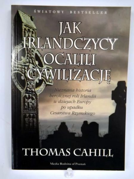 Cahill Thomas - Jak Irlandczycy ocalili cywilizację, Nowa