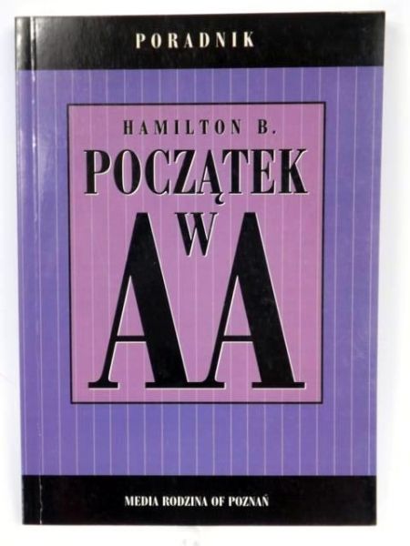 Hamilton B. - Początek w AA. Poradnik