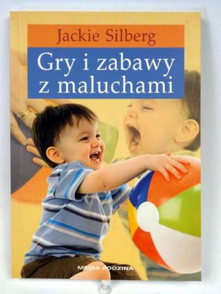 Silberg Jackie - Gry i zabawy z maluchami, Nowa