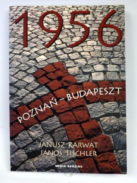 Karwat Janusz - 1956: Poznań-Budapeszt, Nowa