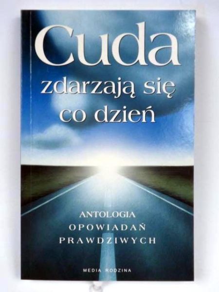 Cuda zdarzają się co dzień: Antologia opowiadań prawdziwych, Nowa