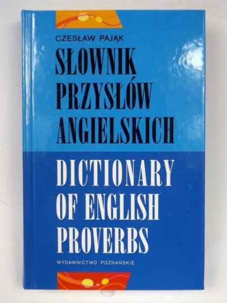 Pająk Czesław - Słownik przysłów angielskich