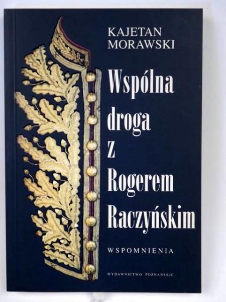 Wspólna droga z Rogerem Raczyńskim