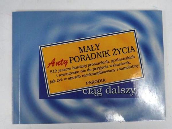 Mały antyporadnik życia