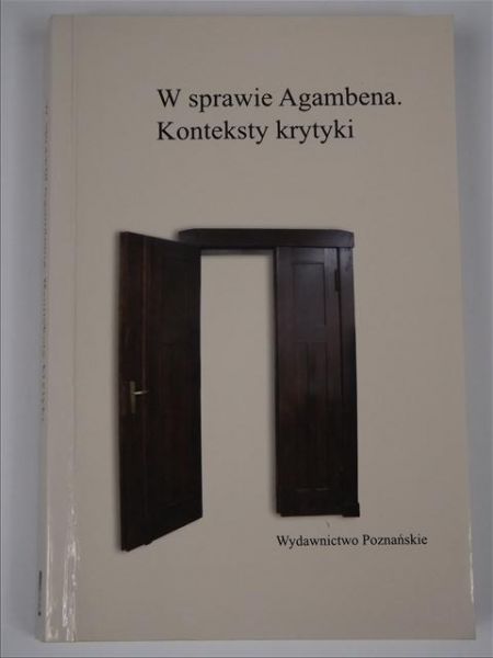 W sprawie Agambena. Konteksty krytyki