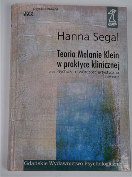 Segal Hanna - Teoria Melanie Klein w praktyce klinicznej