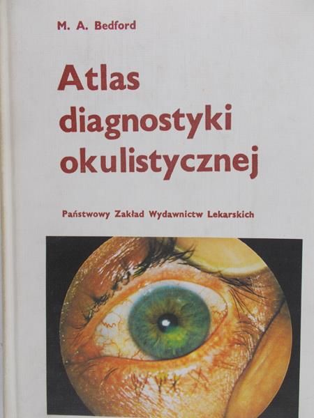 Bedford M. A. - Atlas diagnostyki okulistycznej