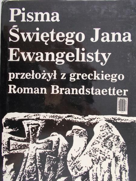 Brandstaetter Roman (przeł.) - Pisma Świętego Jana Ewangelisty