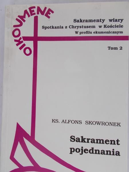 Skowronek Alfons - Sakrament Pojednania
