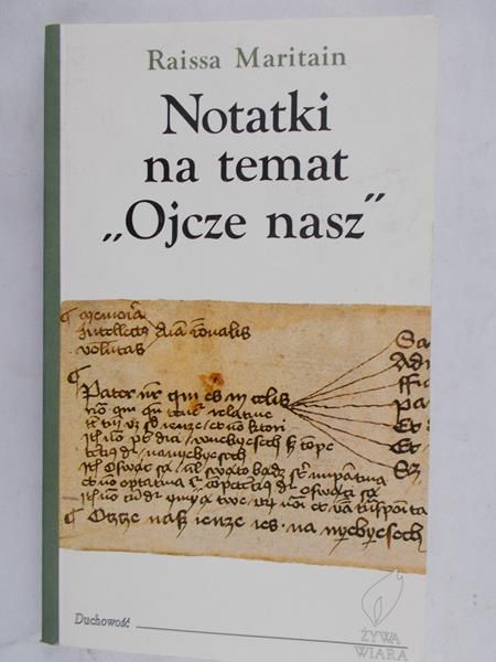 Maritain Raissa - Notatki na temat "Ojcze nasz"