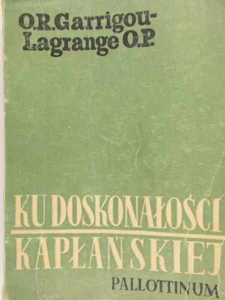 Garrigou-Lagrange O. R. - Ku doskonałości kapłańskiej