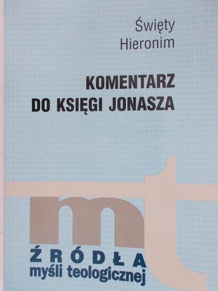 Hieronim Święty - Komentarz Do Księgi Jonasza