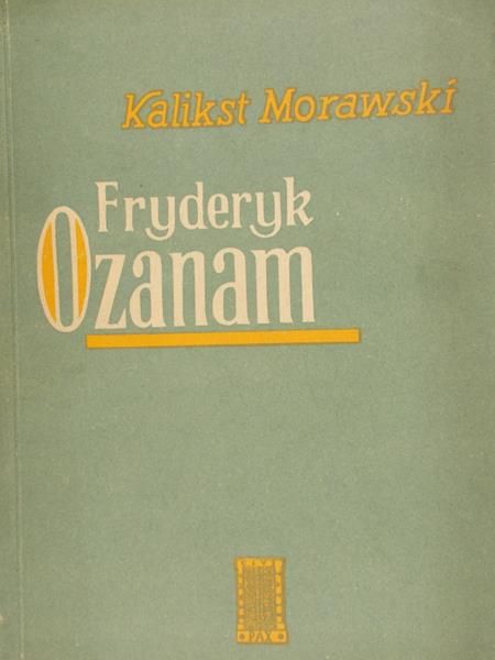 Morawski Kalikst - Fryderyk Ozanam