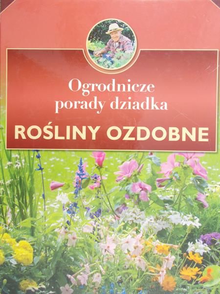Ogrodnicze porady dziadka – rośliny ozdobne