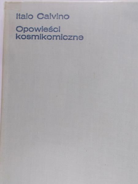 Calvino Italo - Opowieści kosmikomiczne