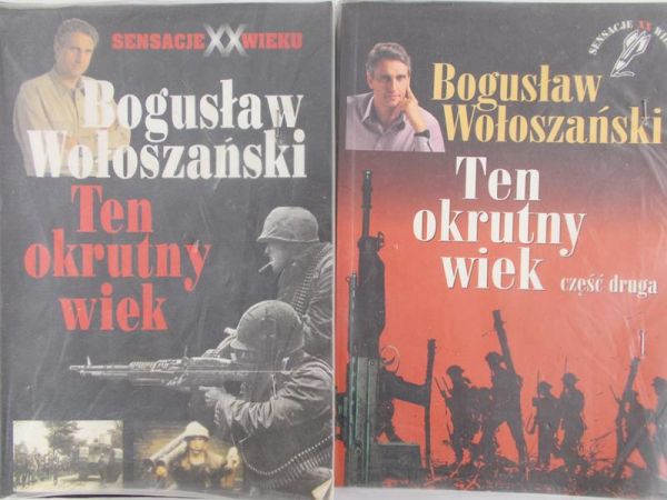 Wołoszański Bogusław - Ten okrutny wiek, T. I-II