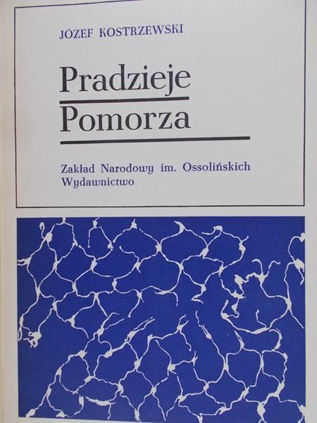 Kostrzewski Józef - Pradzieje Pomorza