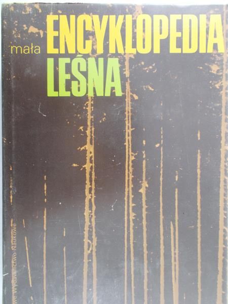 Molenda Tadeusz (red.) - Mała encyklopedia leśna