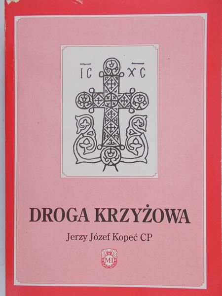 Kopeć Jerzy Józef (opr.) - Droga Krzyżowa