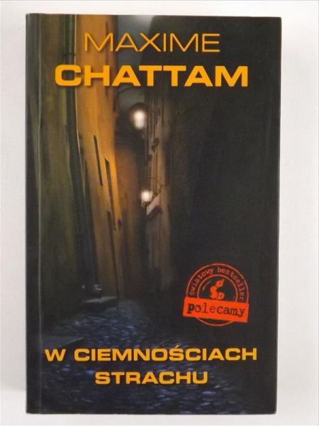 Chattam Maxime - W ciemnościach strachu, Nowa