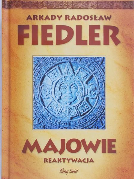 Fiedler Arkady Radosław - Majowie reaktywacja, Nowa