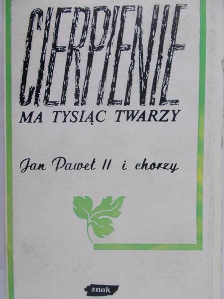 Ryn Zdzisław (opr.) - Cierpienie ma tysiąc twarzy
