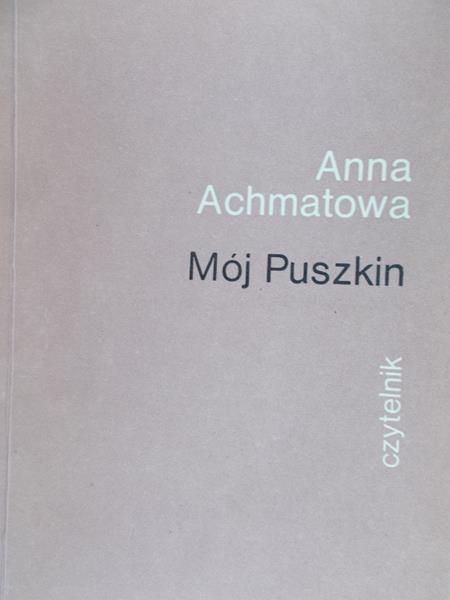 Achmatowa Anna - Mój Puszkin