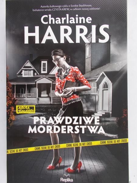 Harris Charlaine - Prawdziwe morderstwa, Nowa