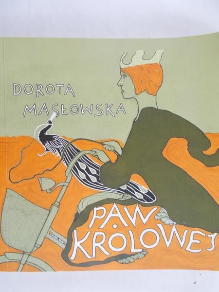 Masłowska Dorota - Paw królowej