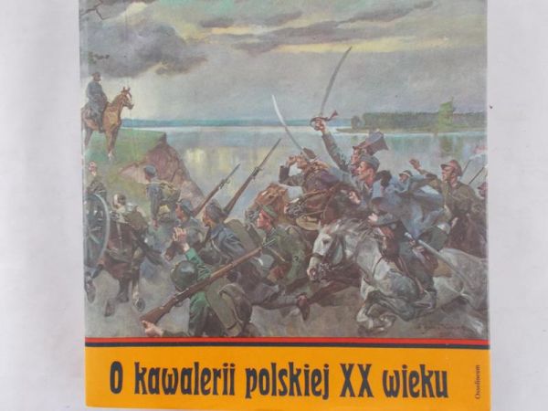 Leżański Cezary - O kawalerii XX wieku