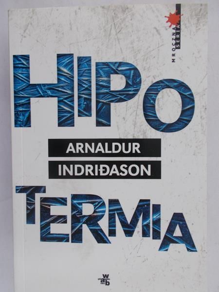 Indridason Arnaldur - Hipotermia, Nowa